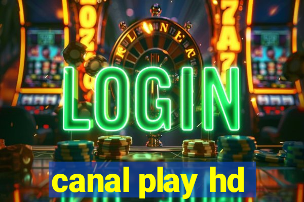 canal play hd